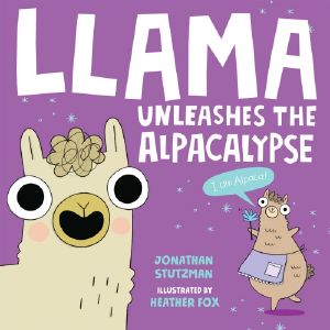 [A Llama Book 01] • Llama Unleashes the Alpacalypse (A Llama Book)